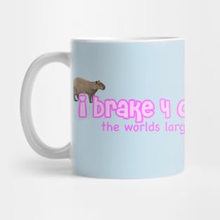 I Brake for Capybaras Mug